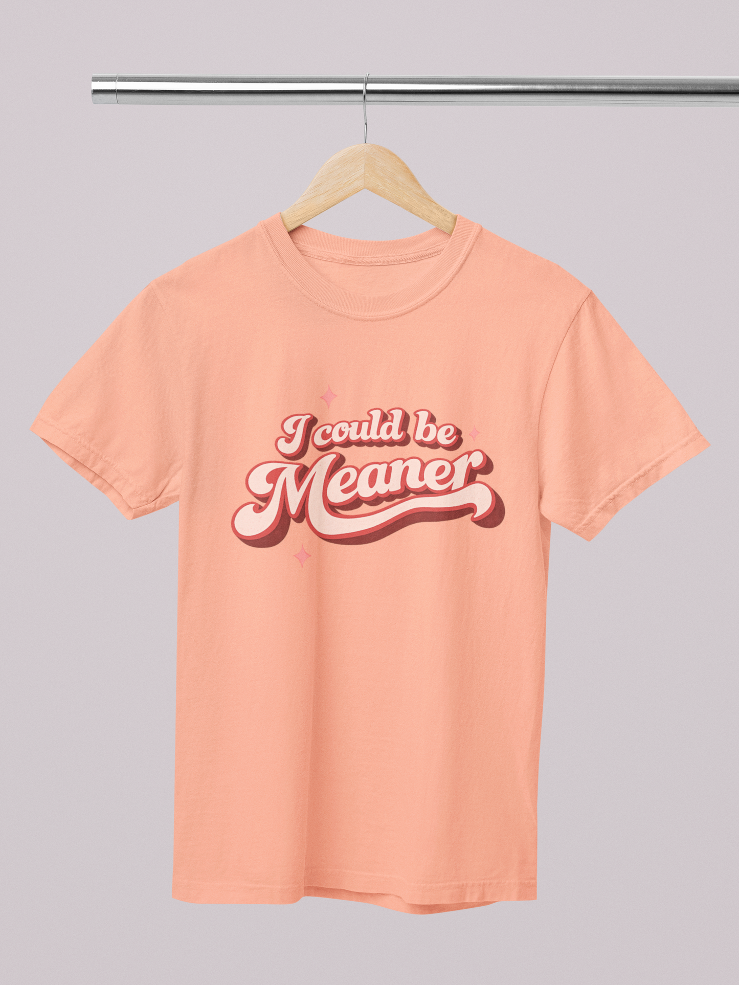 I Could Be Meaner – Comfort Colors Tee
