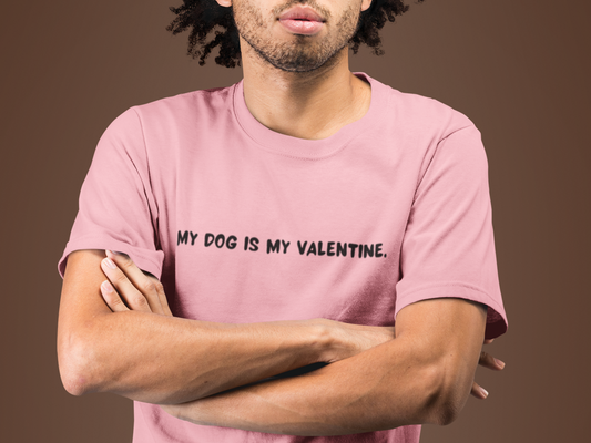 My Dog Is My Valentine – Comfort Colors Tee