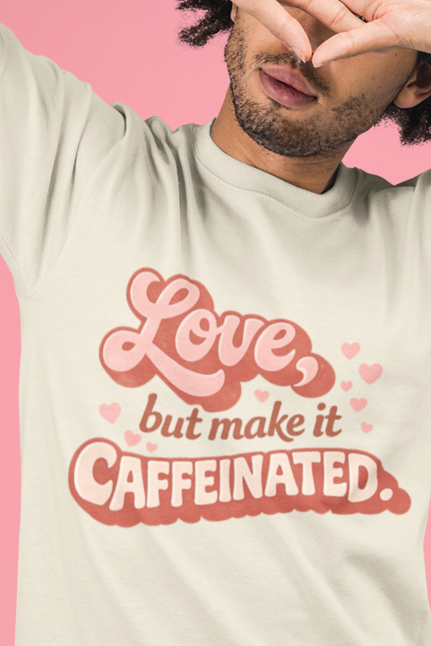 Love, But Make It Caffeinated – Comfort Colors Tee